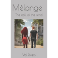 Mélange: The call of the wind