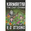 Karmartha: The Last Garden
