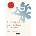 La Felicidad En El Trabajo / Joy at Work: Organizing Your Professional Life