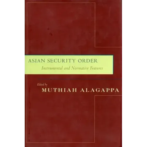 Asian Security Order: Instrumental and Normative Features