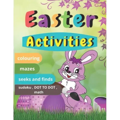 Easter Activities: Easter book with coloring, mazes, sudoku, DOT TO DOT, math, and drawing for children - Easter gift for children