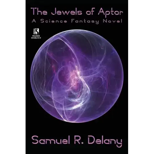 The Jewels of Aptor: A Science Fantasy Novel / Captives of the Flame: A Science Fantasy Novel (Wildside Double #30)