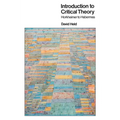 Introduction to Critical Theory: Horkheimer to Habermas