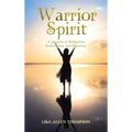 Warrior Spirit: A Journey of Reflection, Redemption, and Recovery