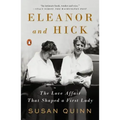 Eleanor and Hick: The Love Affair That Shaped a First Lady