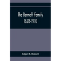 The Bennett Family; 1628-1910