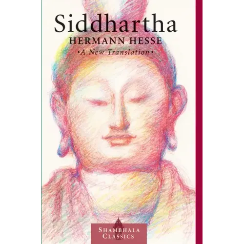 Siddhartha: A New Translation