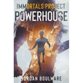 The Immortals Poject: Powerhouse Book 1
