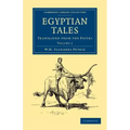 Egyptian Tales: Volume 2: Translated from the Papyri