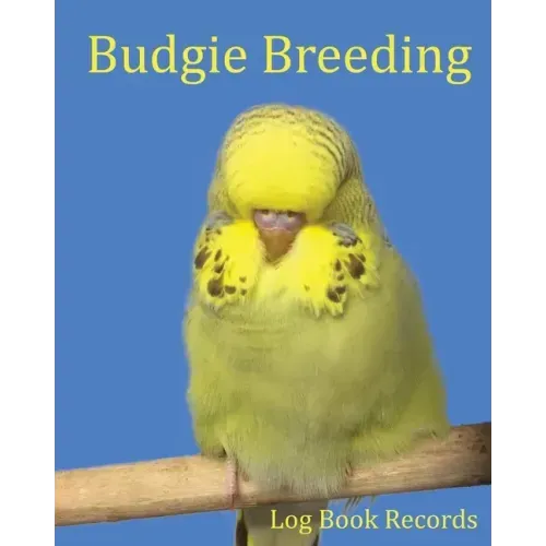 Budgie Breeding: Log Book Records
