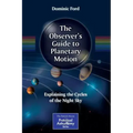 The Observer's Guide to Planetary Motion: Explaining the Cycles of the Night Sky