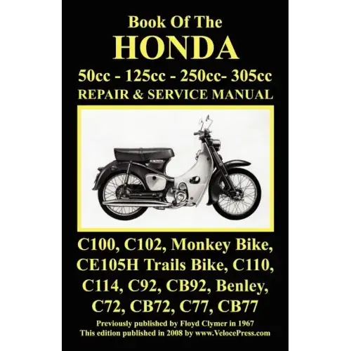 Honda Motorcycle Manual: ALL MODELS, SINGLES AND TWINS 1960-1966: 50cc, 125cc, 250cc & 305cc.