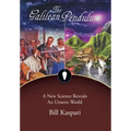 The Galilean Pendulum: A New Science Reveals an Unseen World