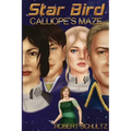 Starbird III: Calliope's Maze