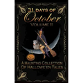 31 Days of October Volume II: A Haunting Collection Of Hallowe'en Tales
