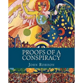 Proofs of a Conspiracy: Against all the Religions and Governments of Europe, Carried on in the Secret Meetings of Freemasons, Illuminati and R