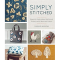 Simply Stitched: Beautiful Embroidery Motifs and Projects with Wool and Cotton