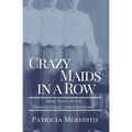 Crazy Maids in a Row: Book Three of the Spokane Clock Tower Mysteries