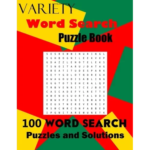 Variety Word Search Puzzle Book: 100 Word Search Puzzles and Solutions