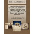 The Argonaut Navigation Company, Ltd., Petitioner, V. Panagiotis Kotsifakis and J. L. Morewitz and B. M. U.S. Supreme Court Transcript of Record with