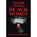 Anger and Rage of Black Women