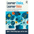 Learner Choice, Learner Voice: A Teacher's Guide to Promoting Agency in the Classroom