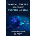 Manual for the self-taught computer scientist