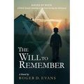 The Will to Remember: Bound By Hope: A Polish Family's Journey of Survival during the Holocaust