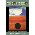 Reenchanted Science: Holism in German Culture from Wilhelm II to Hitler