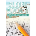 Sudoku Advanced: Puzzles for Adults Volume 3