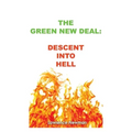 The Green New Deal: Descent Into Hell