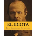 El Idiota (Spanish Edition)