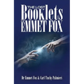 The Lost Booklets of Emmett Fox