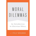 Moral Dilemmas: An Introduction to Christian Ethics