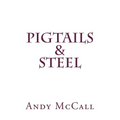 Pigtails & Steel