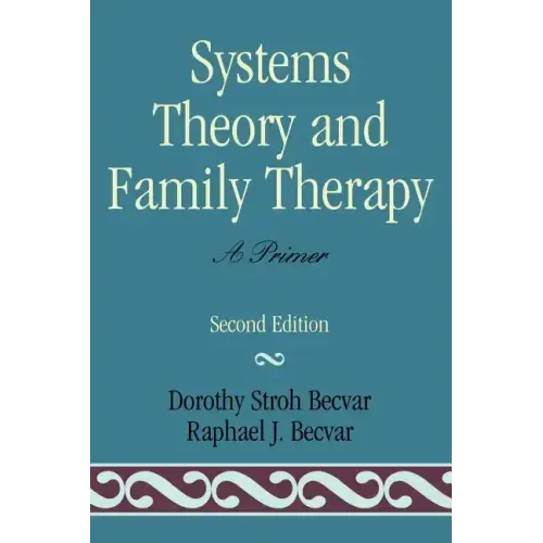 Systems Theory and Family Therapy: A Primer