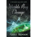 Worlds May Change