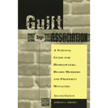 Guilt by Association: A Survival Guide for Homeowners, Board Members and Property Managers