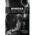 Mimosa: Memories of Marilyn & the Making of The Misfits