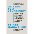 Letters to a Young Poet: With the Letters to Rilke from the ''Young Poet''