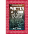 Written in Blood: Courage and Corruption in the Appalachian War of Extraction