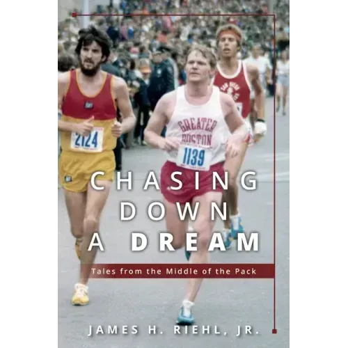Chasing Down A Dream: Tales from the Middle of the Pack