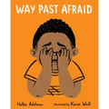 Way Past Afraid