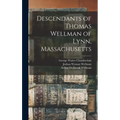 Descendants of Thomas Wellman of Lynn, Massachusetts