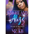 Knight and Alize 2: Revenge in the Streets
