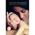 Lactation Management: Strategies for Working with African-American Moms