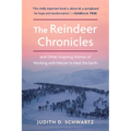 The Reindeer Chronicles: And Other Inspiring Stories of Working with Nature to Heal the Earth