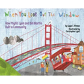 When You Look Out the Window: How Phyllis Lyon and del Martin Built a Community