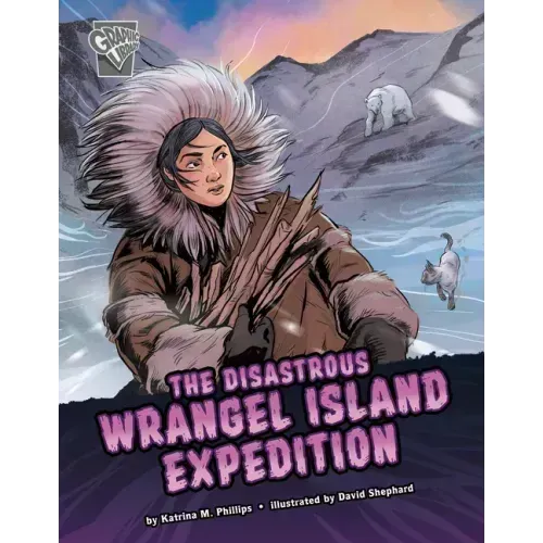 The Disastrous Wrangel Island Expedition