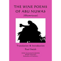 The Wine Poems of Abu Nuwas (Khamriyyat)